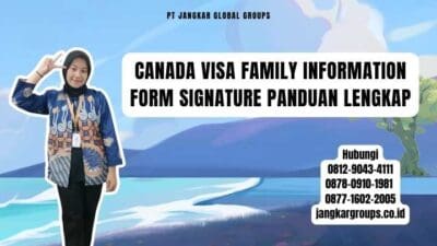 Canada Visa Family Information Form Signature Panduan Lengkap