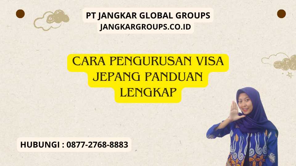Cara Pengurusan Visa Jepang Panduan Lengkap