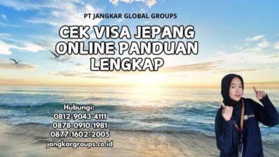 Cek Visa Jepang Online Panduan Lengkap