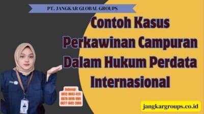 Contoh Kasus Perkawinan Campuran Dalam Hukum Perdata Internasional