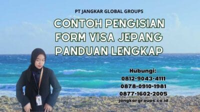 Contoh Pengisian Form Visa Jepang Panduan Lengkap