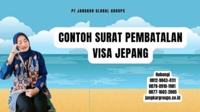 Contoh Surat Pembatalan Visa Jepang