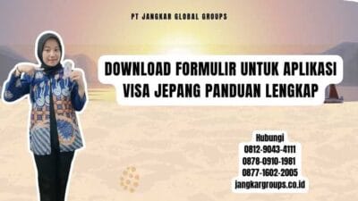 Download Formulir Untuk Aplikasi Visa Jepang Panduan Lengkap
