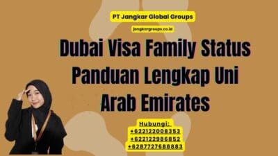 Dubai Visa Family Status Panduan Lengkap Uni Arab Emirates