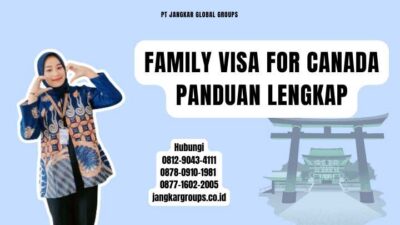 Family Visa For Canada Panduan Lengkap