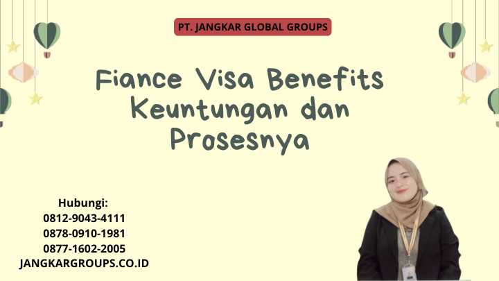 Fiance Visa Benefits Keuntungan dan Prosesnya