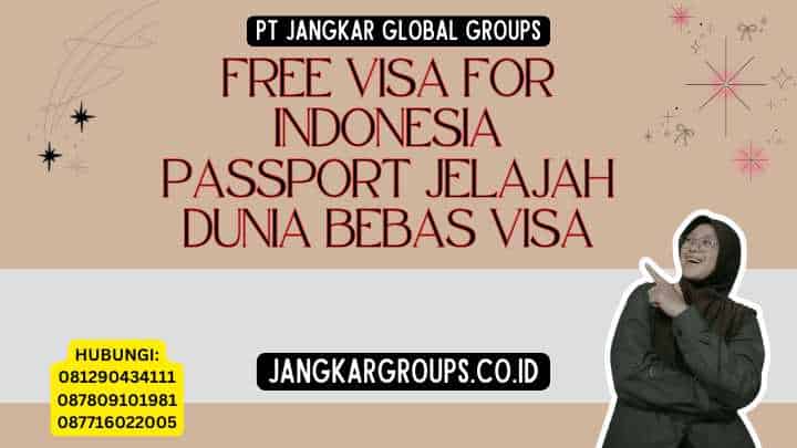 Free Visa For Indonesia Passport Jelajah Dunia Bebas Visa