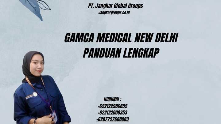 Gamca Medical New Delhi Panduan Lengkap