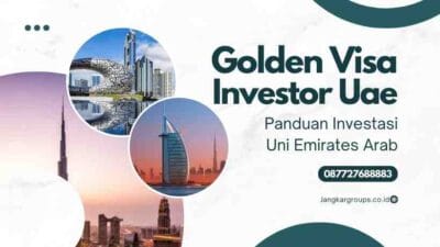 Golden Visa Investor Uae Panduan Investasi Uni Emirates Arab