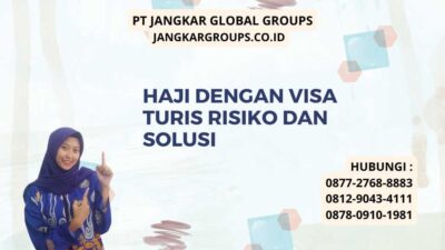 Haji Dengan Visa Turis Risiko dan Solusi