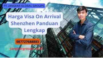 Harga Visa On Arrival Shenzhen Panduan Lengkap