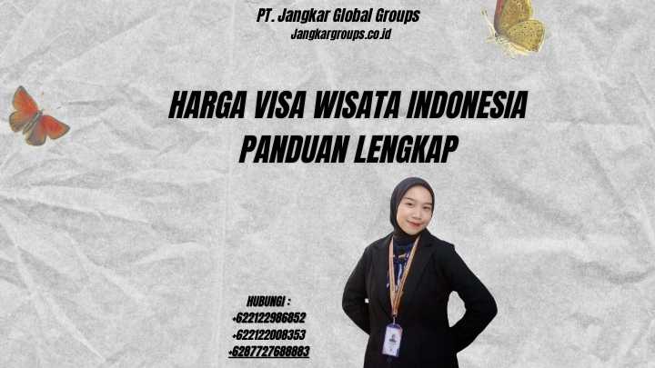 Harga Visa Wisata Indonesia Panduan Lengkap
