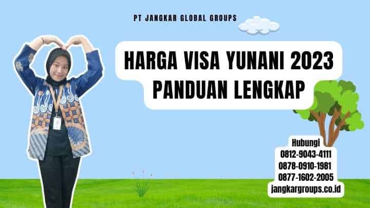 Harga Visa Yunani 2023 Panduan Lengkap