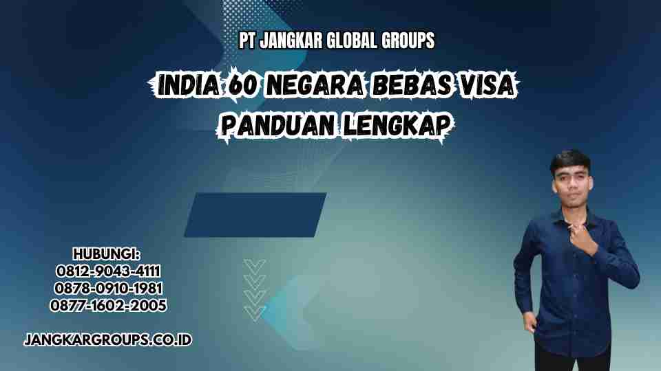 India 60 Negara Bebas Visa Panduan Lengkap