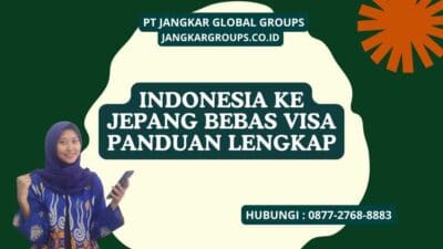 Indonesia Ke Jepang Bebas Visa Panduan Lengkap