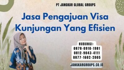 Jasa Pengajuan Visa Kunjungan Yang Efisien