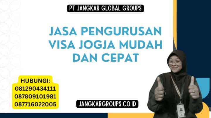 Jasa Pengurusan Visa Jogja Mudah dan Cepat