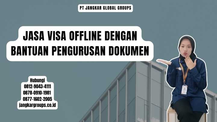 Jasa Visa Offline Dengan Bantuan Pengurusan Dokumen