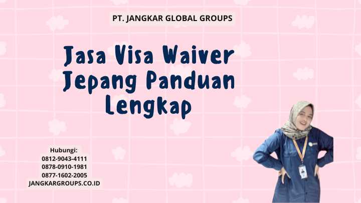 Jasa Visa Waiver Jepang Panduan Lengkap