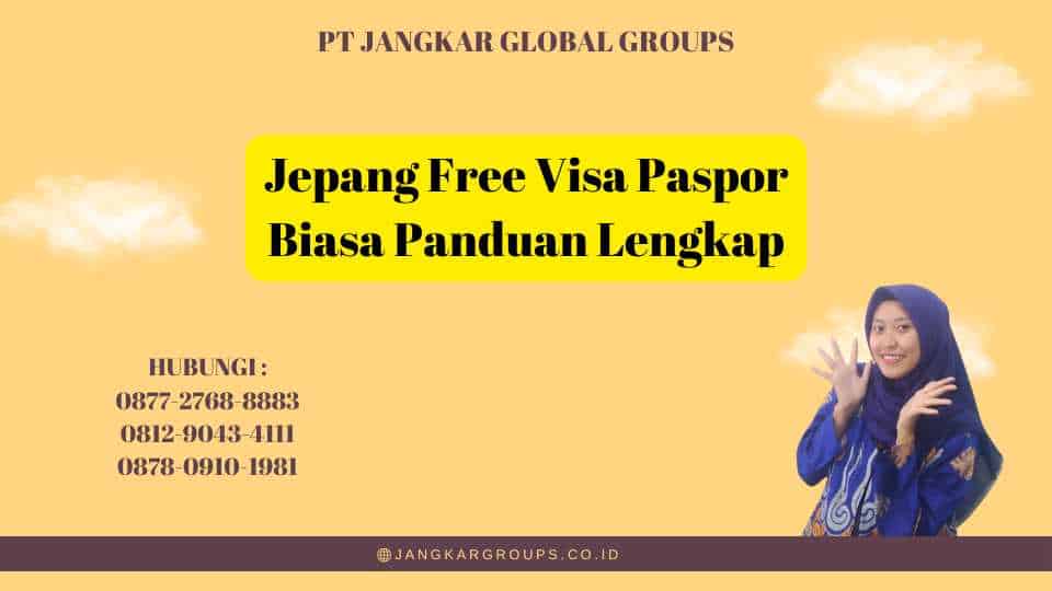 Jepang Free Visa Paspor Biasa Panduan Lengkap