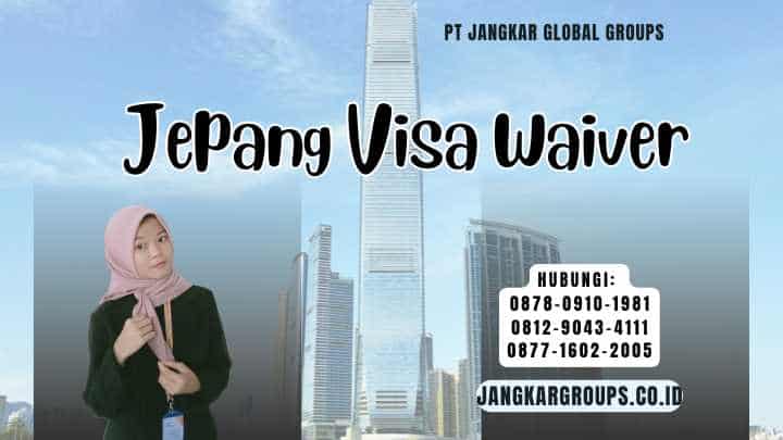 Jepang Visa Waiver