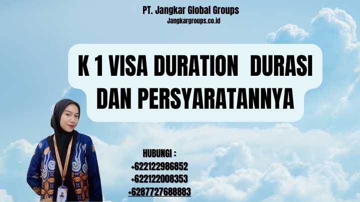 K 1 Visa Duration Durasi dan Persyaratannya