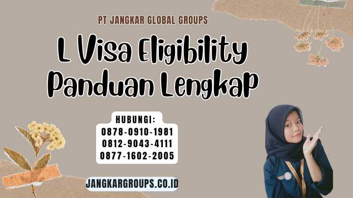 L Visa Eligibility Panduan Lengkap