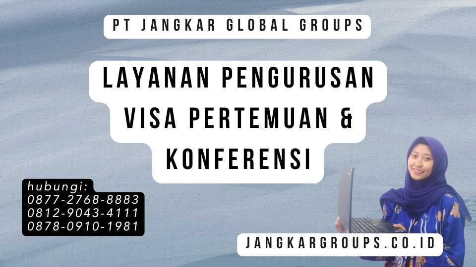 Layanan Pengurusan Visa Pertemuan & Konferensi