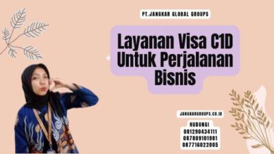 Layanan Visa C1D Untuk Perjalanan Bisnis