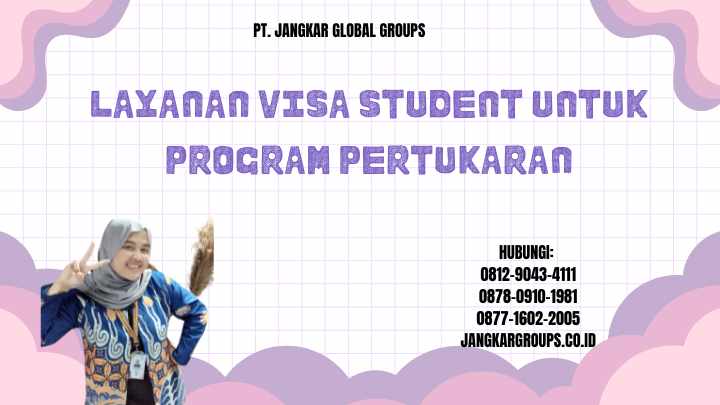 Layanan Visa Student Untuk Program Pertukaran