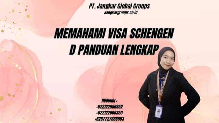 Memahami Visa Schengen D Panduan Lengkap