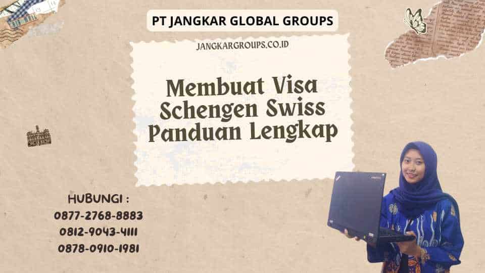 Membuat Visa Schengen Swiss Panduan Lengkap