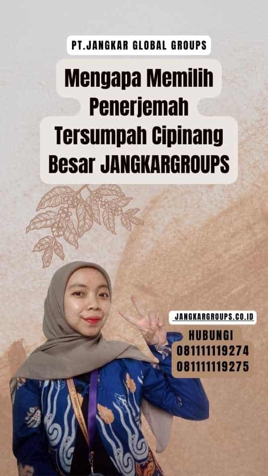 Mengapa Memilih Penerjemah Tersumpah Cipinang Besar JANGKARGROUPS