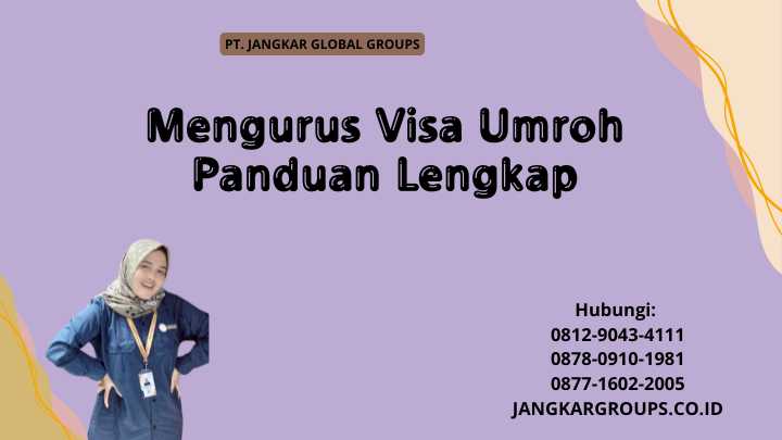 Mengurus Visa Umroh Panduan Lengkap