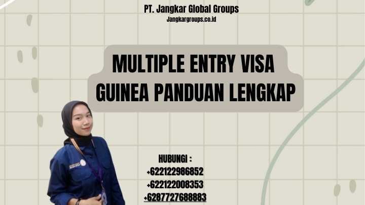 Multiple Entry Visa Guinea Panduan Lengkap