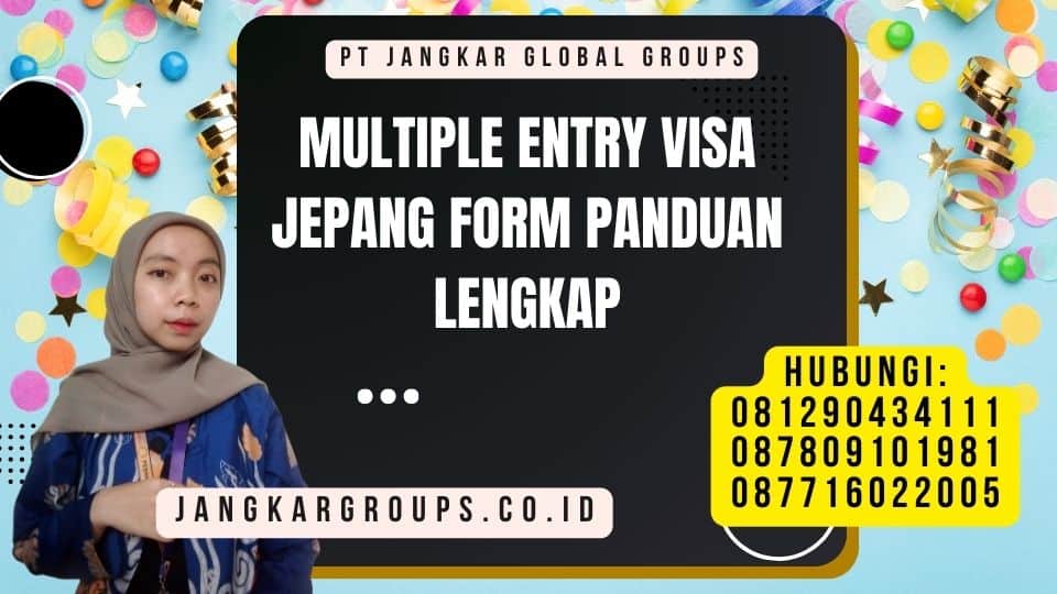 Multiple Entry Visa Jepang Form Panduan Lengkap