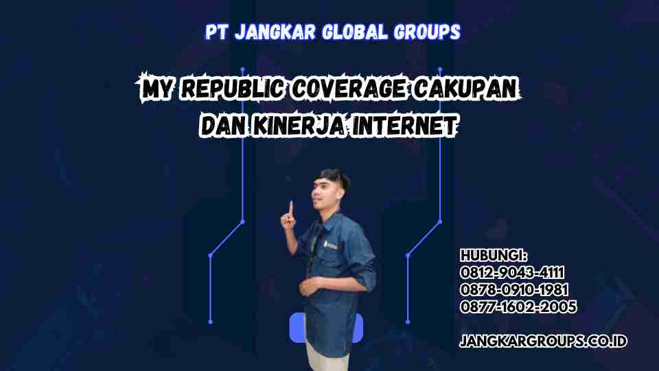 My Republic Coverage Cakupan dan Kinerja Internet