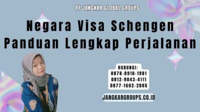 Negara Visa Schengen Panduan Lengkap Perjalanan