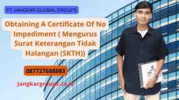 Obtaining A Certificate Of No Impediment ( Mengurus Surat Keterangan Tidak Halangan (SKTH))