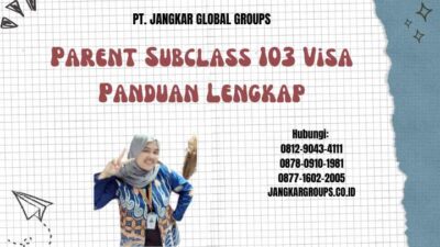 Parent Subclass 103 Visa Panduan Lengkap