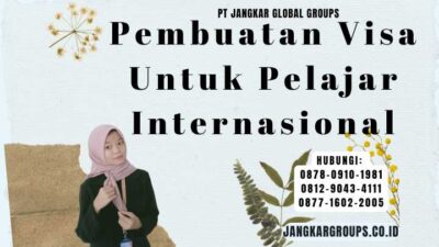 Pembuatan Visa Untuk Pelajar Internasional