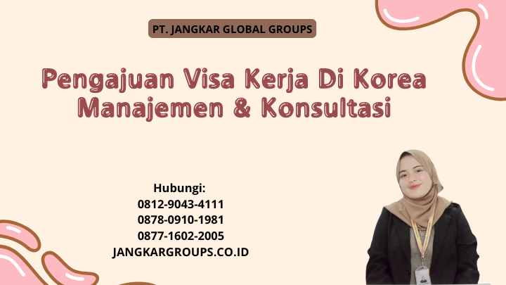 Pengajuan Visa Kerja Di Korea Manajemen & Konsultasi