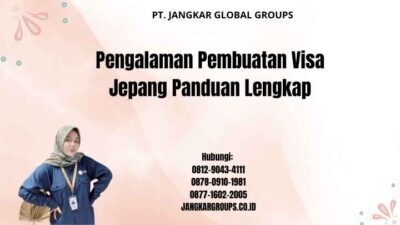 Pengalaman Pembuatan Visa Jepang Panduan Lengkap