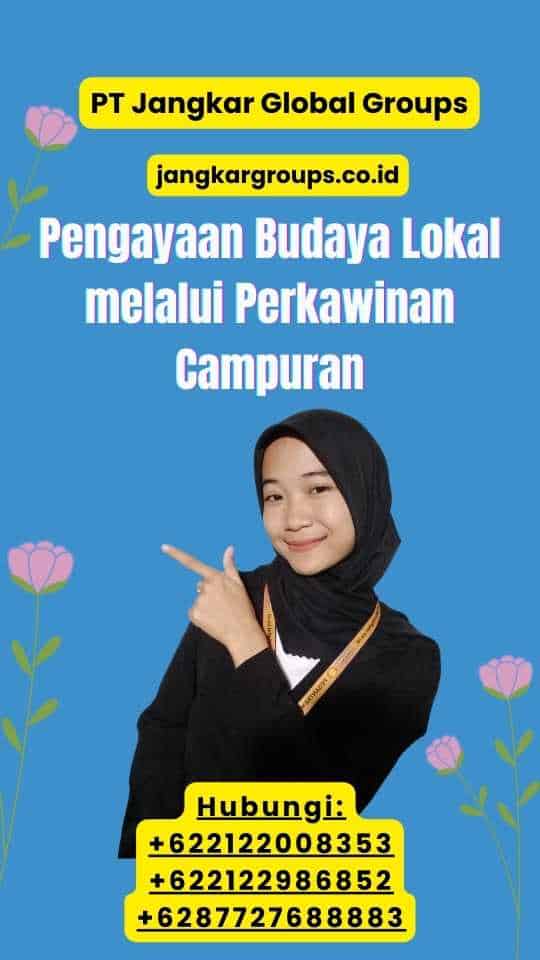 Pengayaan Budaya Lokal melalui Perkawinan Campuran