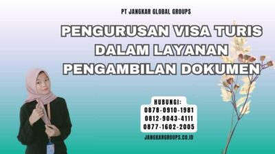 Pengurusan Visa Turis Dalam Layanan Pengambilan Dokumen