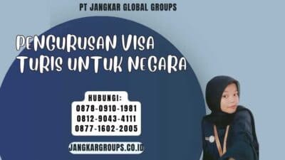 Pengurusan Visa Turis Untuk Negara