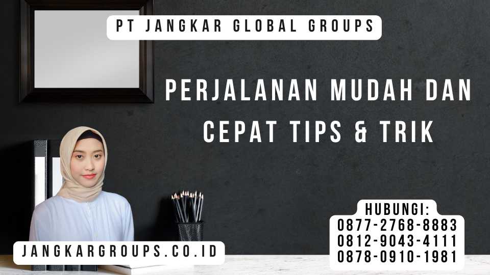 Perjalanan Mudah Dan Cepat Tips & Trik