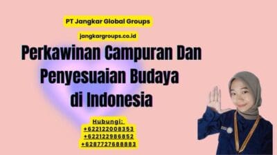 Perkawinan Campuran Dan Penyesuaian Budaya di Indonesia