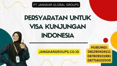 Persyaratan Untuk Visa Kunjungan Indonesia