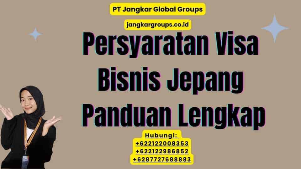 Persyaratan Visa Bisnis Jepang Panduan Lengkap